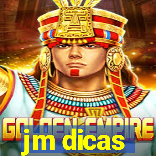 jm dicas